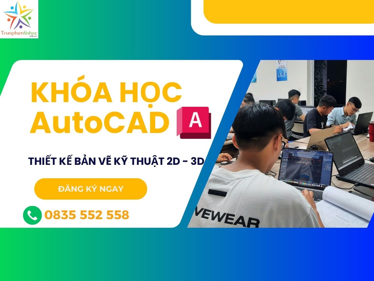 Khóa Học AutoCAD Thiết Kế Bản Vẽ Kỹ Thuật