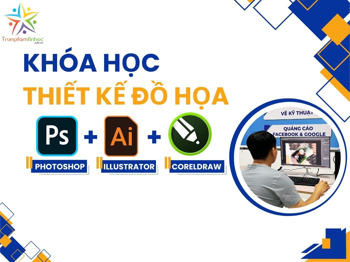 Khóa Học Thiết Kế Đồ Họa Photoshop – Illustrator – CorelDRAW